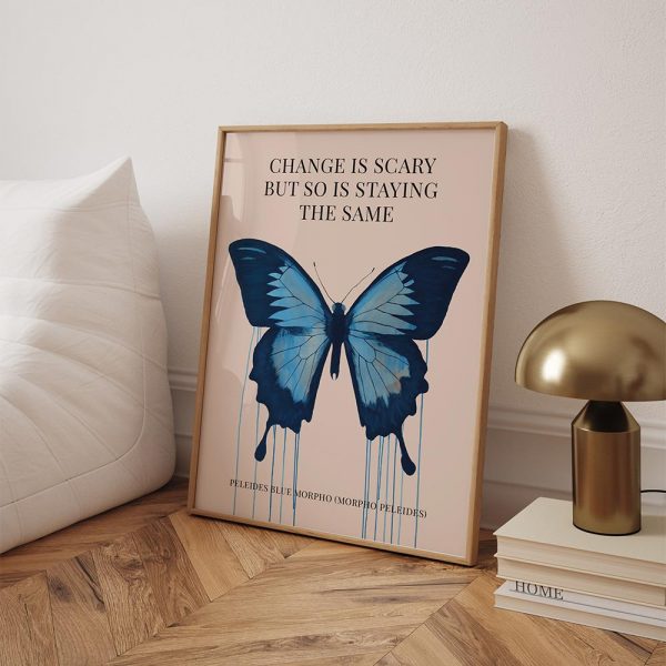 Blauer Schmetterling Poster | change is scary but so is staying the same